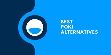 Top 25 Poki Alternatives .